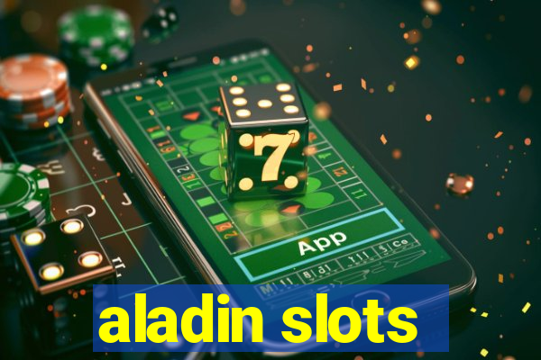 aladin slots